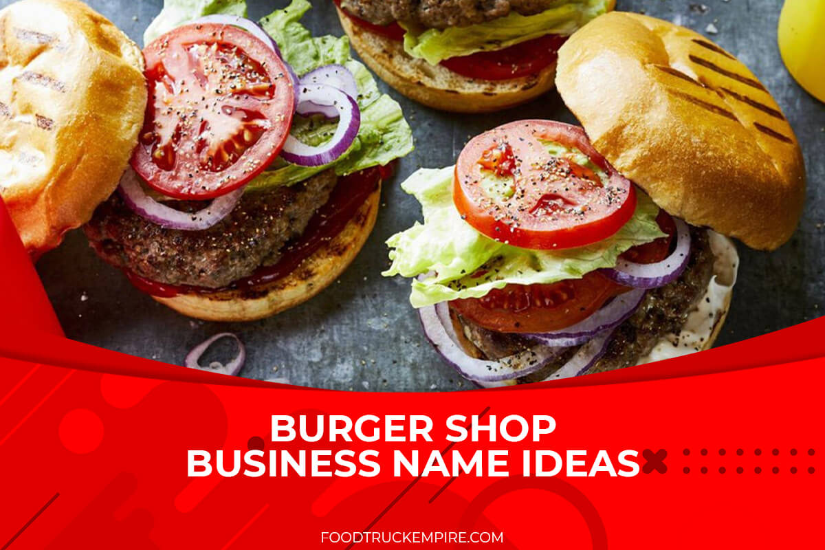 450+ Creative Burger Shop Business Name Ideas for 2023