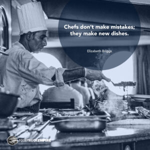 Chefs Don't Make Mistakes Quote