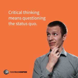 Critical thinking means questioning the status quo.