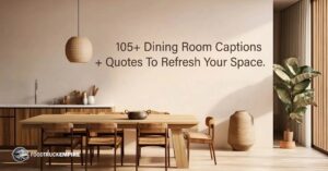 105+ Dining Room Captions + Quotes To Refresh Your Space.