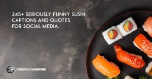 245+ Seriously Funny Sushi Captions and Quotes for Social Media.
