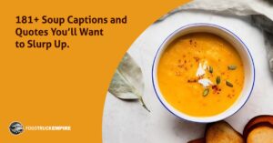 181+ Soup Captions and Quotes You’ll Want to Slurp Up.