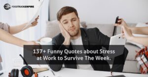 137+ Funny Quotes about Stress at Work to Survive The Week.