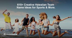 615+ Creative Hawaiian Team Name Ideas for Sports & More.