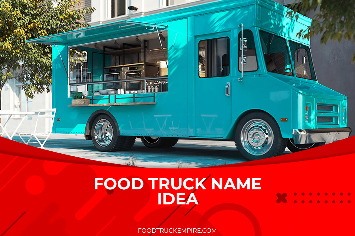 500+ Head-Turning Food Truck Name Ideas (2022 Update)