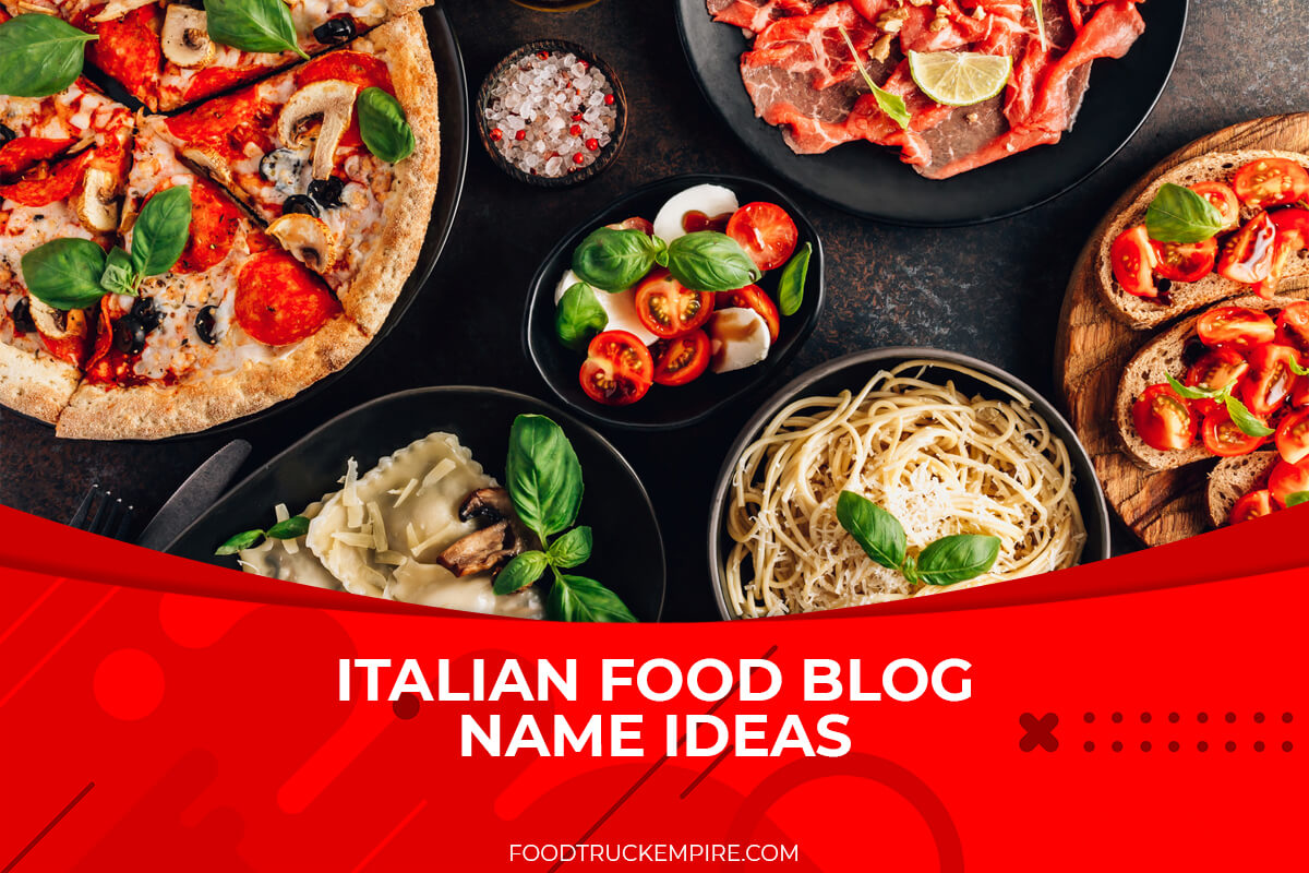169+ Brilliant Italian Food Blog Name Ideas by Region