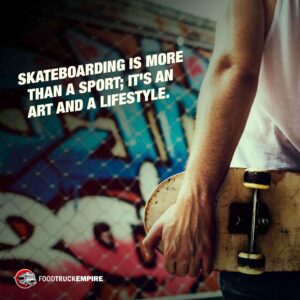 Skateboarding is more than a sport; it's an art and a lifestyle.