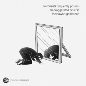 Narcissists often have an inflated sense of self-importance.