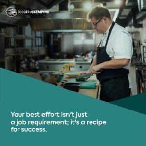 Your best effort isn't just a job requirement; it's a recipe for success.