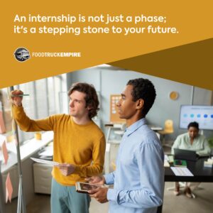 An internship is not just a phase; it's a stepping stone to your future.
