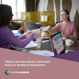 Interns are the canvas, and each task is a stroke of experience.