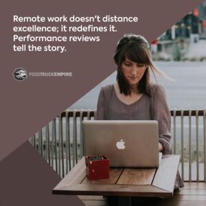 Remote work doesn't distance excellence; it redefines it. Performance reviews tell the story.