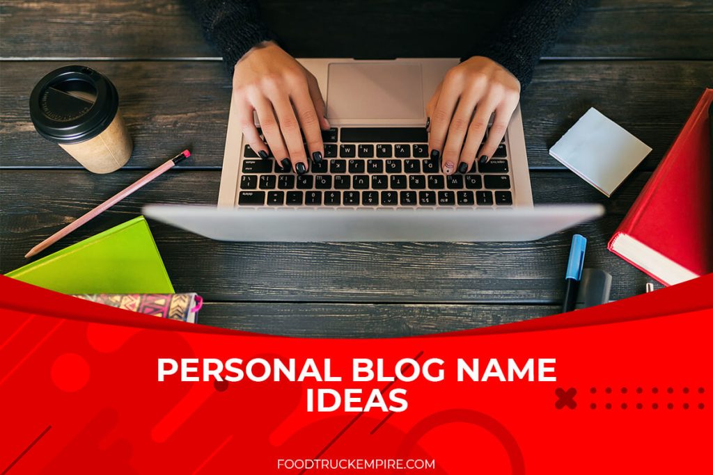 400+ Personal Blog Name Ideas That Even Strangers Will Read