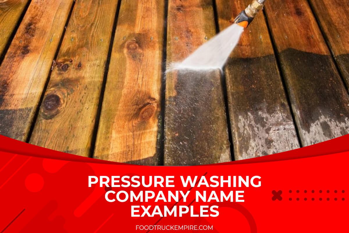 Top 351+ Pressure Washing Company Name Examples (2022 Update)