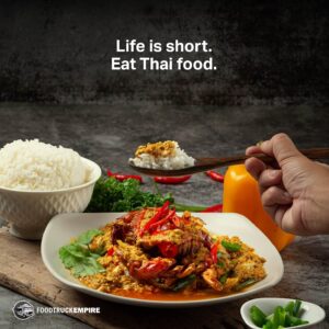 Life is short. Eat Thai food.