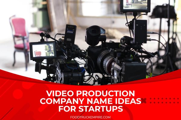 537+ Best Video Production Company Name Ideas for Startups