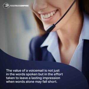 The value of a voicemail is not just in the words spoken but in the effort taken to leave a lasting impression when words alone may fall short.