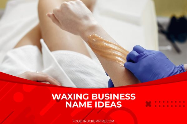 401+ Creative Waxing Business Name Ideas That Don't Scare Customers