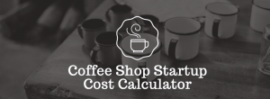 coffee shop startup cost