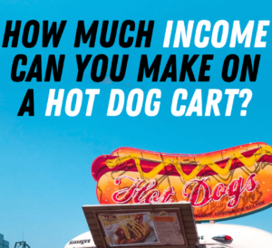 hot dog cart income