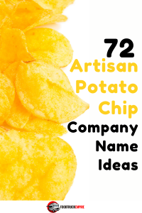 72 Artisan Potato Chip Company Name Ideas